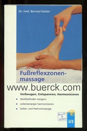 Fußreflexzonenmassage. Vorbeugen, Entspannen, Harmonisieren. Mit zahlreichen farbigen Abbildungen...