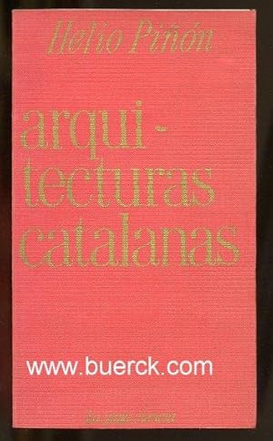 Imagen del vendedor de Arquitecturas Catalanas. Mit schwarz-wei-Abbildungen [Text Spanisch]. a la venta por Versandantiquariat Brck (VDA / ILAB)