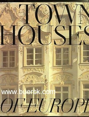Seller image for Town Houses of Europe. Mit zahlreichen, teils farbigen Abbildungen im Text und auf Tafeln. for sale by Versandantiquariat Brck (VDA / ILAB)