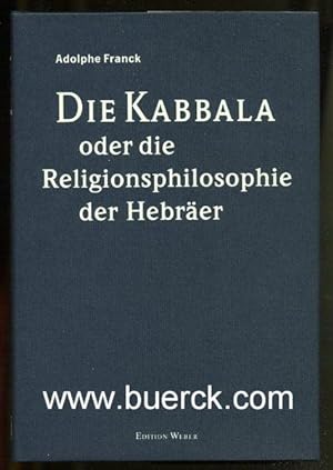 Bild des Verkufers fr Die Kabbala oder die Religionsphilosophie der Hebrer. Aus dem Franzsischen von Adolf Jellinek. Mit einer Bibliographie. zum Verkauf von Versandantiquariat Brck (VDA / ILAB)