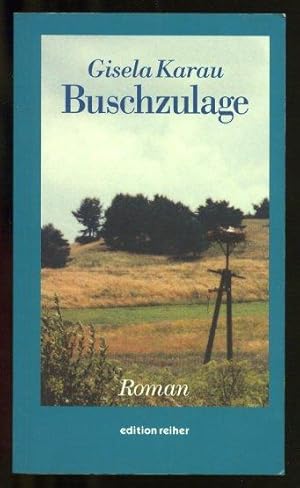 Buschzulage. Roman.