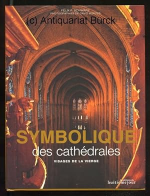 Symbolique des cathédrales. Fotos von David Bordes. (Text Französisch).(= Collection Symbolique)