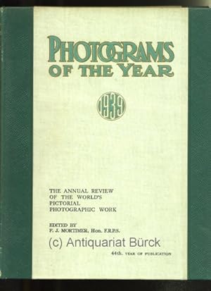 Photograms of the year 1939. The annual review of the world's pictorial photographic work. 44th y...