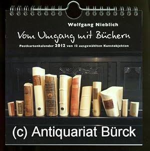 Vom Umgang mit Büchern. Postkartenkalender 2012 von 12 ausgewählten Kunstobjekten.