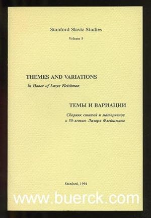 Themes and Variations. In Honor of Lazar Fleishman [Texte Englisch und Russisch].(= Stanford Slav...