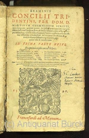 Examinis Concilii Tridentini, per Dom. D. Martinum Chemnicum scripti,. Teil 1 und 2 (von 4) in ei...