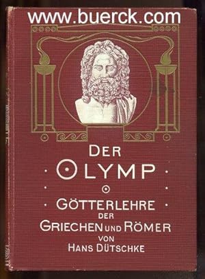Der Olymp. Götterlehre der Griechen und Römer. Mit 53 Abbildungen nach antiken Originalen im Text...