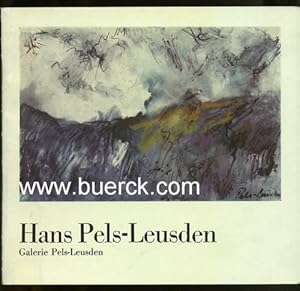 Hans Pels-Leusden. Katalog zur Ausstellung. Mit teils farbigen Abbildungen.