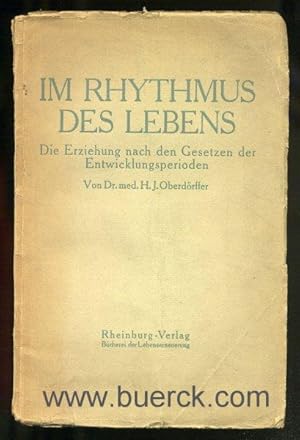Seller image for Im Rhythmus des Lebens. Die Erziehung nach den Gesetzen der Entwicklungsperioden. for sale by Versandantiquariat Brck (VDA / ILAB)