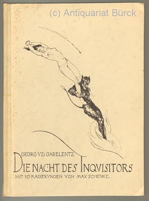 Die Nacht des Inquisitors. MIt 10 Radierungen von Max Schenke.