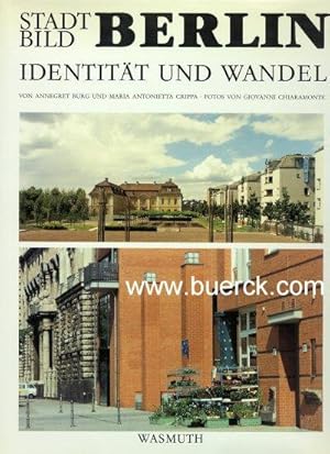 Stadtbild Berlin. Identität und Wandel. Mit Fotografien von Giovanni Chiaramonte und einem Vorwor...