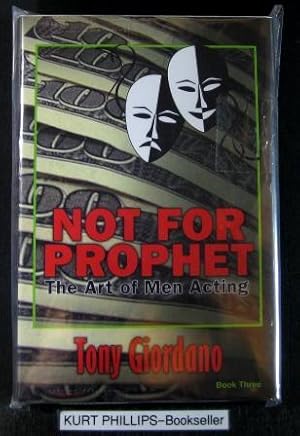 Seller image for Not For Prophet The Art of Men Acting Book Three for sale by Kurtis A Phillips Bookseller