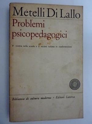 Seller image for PROBLEMI PSICOPEDAGOCI Quarta ricerca sulla scuola e la societ italiana in trasformazione, Biblioteca di cultura moderna for sale by Historia, Regnum et Nobilia