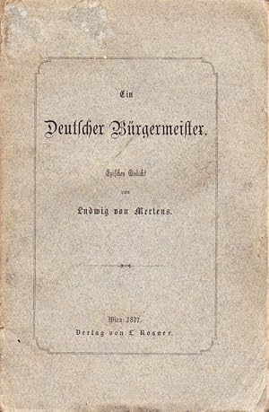 Seller image for Ein deutscher Brgermeister. Episches Gedicht. for sale by Antiquariat Krikl