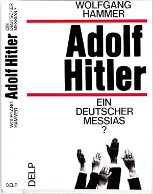 Bild des Verkufers fr Adolf Hitler - ein deutscher Messias? Dialog mit dem Fhrer (I). Geschichtliche Aspekte. zum Verkauf von Antiquariat Krikl