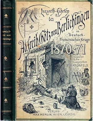 Imagen del vendedor de Lazareth-Fahrten des Freiherrn Adolf Gtz v. Berlichingen im deutsch-franzsischen Kriege eingeleitet und herausgegeben. a la venta por Antiquariat Krikl