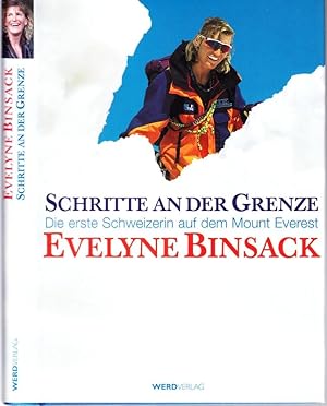 Imagen del vendedor de Schritte an der Grenze. Die erste Schweizerin auf dem Mount Everest. Evelyne Binsack. a la venta por Antiquariat Krikl