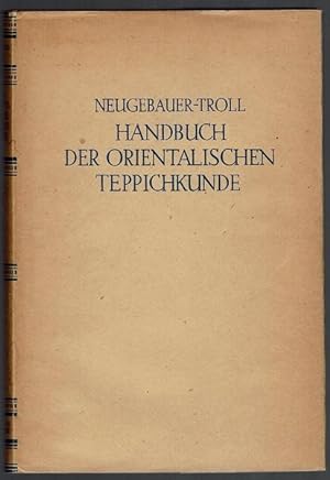 Handbuch der orientalischen Teppichkunde. Mit 128 einfarbigen und 16 mehrfarbigen Tafeln, 5 Textf...