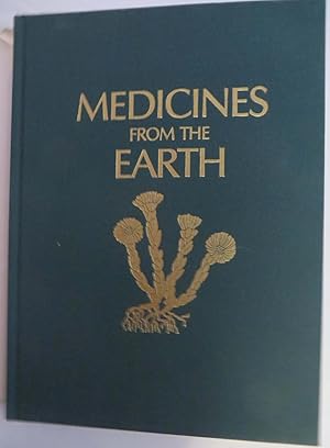 Medicines From the Earth : A Guide to Healing Plants