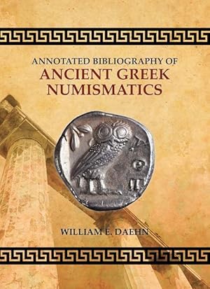 Immagine del venditore per Annotated Bibliography of Ancient Greek Numismatics venduto da Ancient Numismatic Enterprise