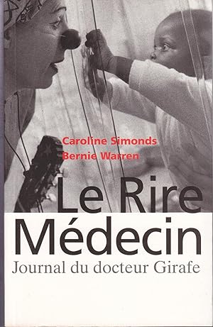 Bild des Verkufers fr Le rire mdecin. Journal du docteur Girafe zum Verkauf von le livre ouvert. Isabelle Krummenacher