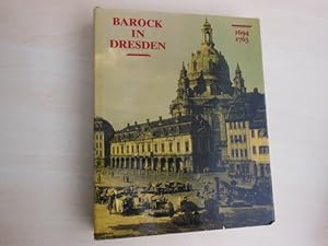 Barock in Dresden. Kunst u. Kunstsammlungen unter d. Regierung d. Kurfürsten Friedrich August I. ...