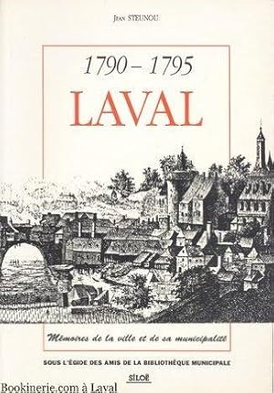 1790-1795, Laval (Mayenne). Mémoires de la Ville et de sa Municipalité.