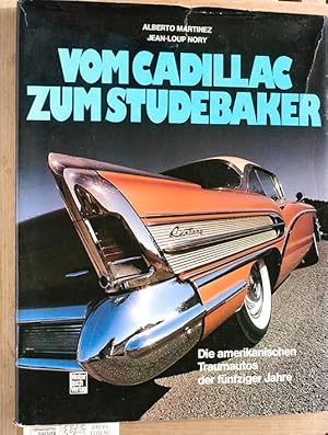 Vom Cadillac zum Studebaker Die amerikanischen Traumautos der fünfziger Jahre