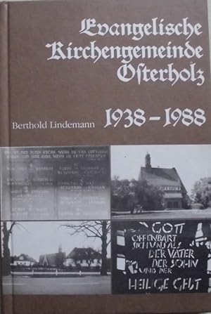 Evangelische Kirchengemeinde Osterholz 1938 - 1988 - Eine Festschrift