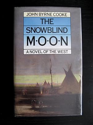 Seller image for The Snowblind Moon: A Novel of the West for sale by AMADEUSBOOKS
