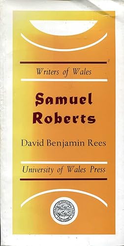 Imagen del vendedor de Samuel Roberts (Writers of Wales) a la venta por Pendleburys - the bookshop in the hills