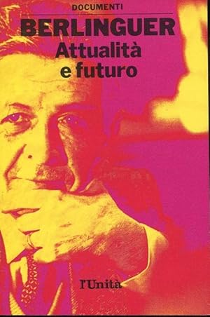 BERLINGUER - ATTUALITA' E FUTURO, ROMA, L'Unità, 1989