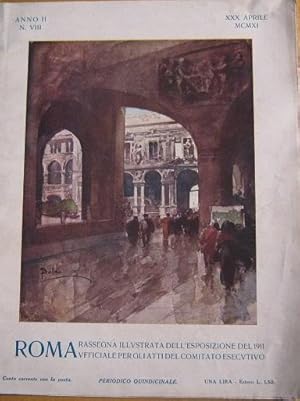 ROMA, rassegna illustrata della esposizione del 1911 - 1911 num. 08 di 30 aprile 1911, ROMA, Tip....