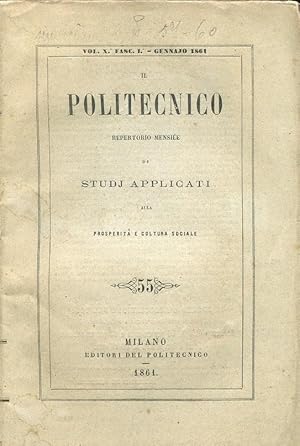 IL POLITECNICO, repertorio mensile di studj applicati alla prosperità e cultura sociale. Seconda ...