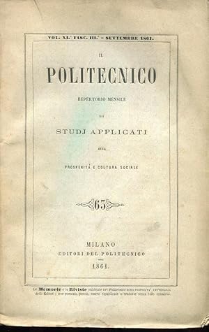 IL POLITECNICO, repertorio mensile di studj applicati alla prosperità e cultura sociale. Seconda ...