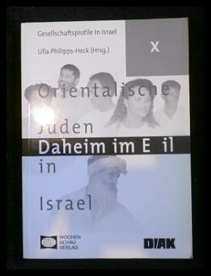 Seller image for Daheim im Exil: 'Orientalische' Juden in Israel for sale by ANTIQUARIAT Franke BRUDDENBOOKS