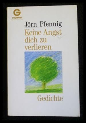 Seller image for Keine Angst dich zu verlieren. Gedichte. for sale by ANTIQUARIAT Franke BRUDDENBOOKS