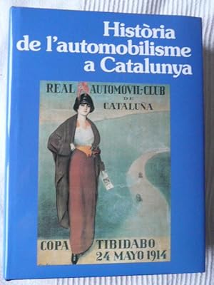 Imagen del vendedor de HISTORIA DE L'AUTOMOBILISME A CATALUNYA a la venta por Reus, Paris, Londres