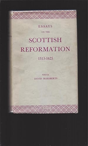 Essays on the Scottish Reformation 1513-1625