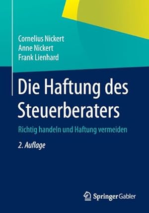 Bild des Verkufers fr Die Haftung des Steuerberaters : Richtig handeln und Haftung vermeiden zum Verkauf von AHA-BUCH GmbH