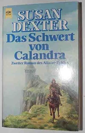 Imagen del vendedor de Das Schwert von Calandra - Zweiter Roman der Allaire-Trilogie a la venta por 3 Mile Island