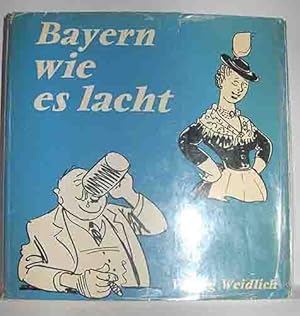 Imagen del vendedor de Bayern wie es lacht, eine Sammlung bayerischen Humors a la venta por 3 Mile Island