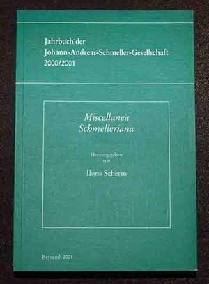 Bild des Verkufers fr Miscellanea Schmelleriana - Jahrbuch der Johann-Andreas-Schmeller-Gesellschaft 2000/2001 zum Verkauf von 3 Mile Island