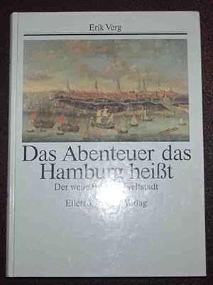 Seller image for Das Abenteuer das Hamburg heit - Der weite Weg zur Weltstadt for sale by 3 Mile Island