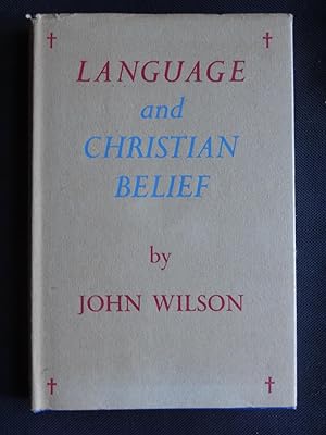 LANGUAGE AND CHRISTIAN BELIEF