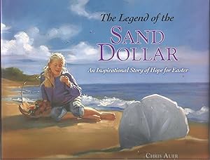 Seller image for The Legend of the Sand Dollar: An Inspirational Story of Hope for Easter (Legend of S) for sale by Beverly Loveless