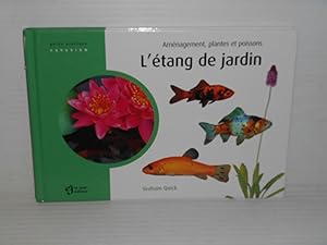 Seller image for L'tang de jardin : Amnagement, plantes et poissons for sale by La Bouquinerie  Dd