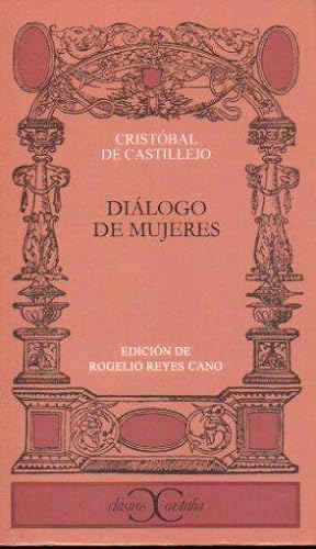 Bild des Verkufers fr DILOGO DE MUJERES. Edicin de Rogelio Reyes Cano. zum Verkauf von angeles sancha libros