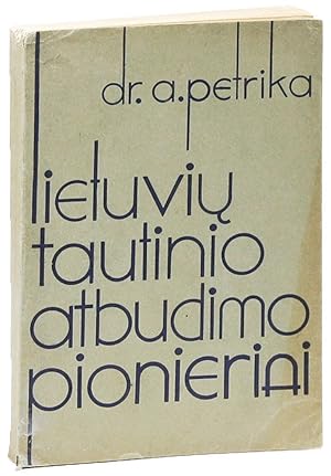 Lietuviu Tautinio Atbudimo Pionieriai