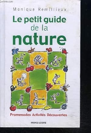 Image du vendeur pour LE PETIT GUIDE DE LA NATURE- PROMENADES- ACTIVITES- DECOUVERTES mis en vente par Le-Livre